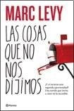 Las cosas que no nos dijimos | Marc Levy