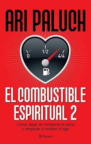 EL COMBUSTIBLE ESPIRITUAL 2. | Ari Paluch