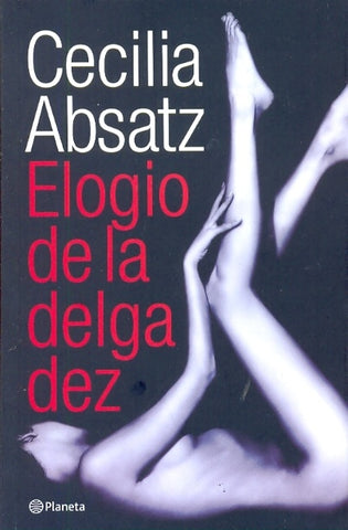 Elogio de la delgadez | Cecilia Absatz