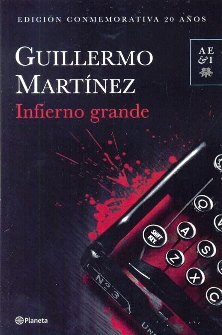 Infierno grande | Guillermo Martínez