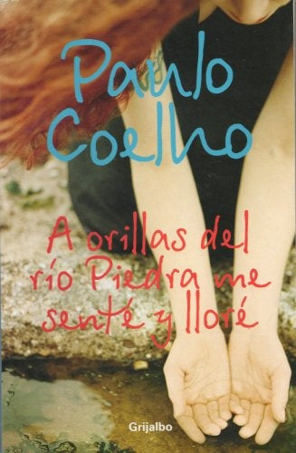 A orillas del rio piedra me sente y llore* | Paulo Coelho