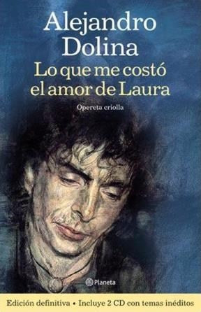 Lo que me costo el amor de Laura | Alejandro Dolina