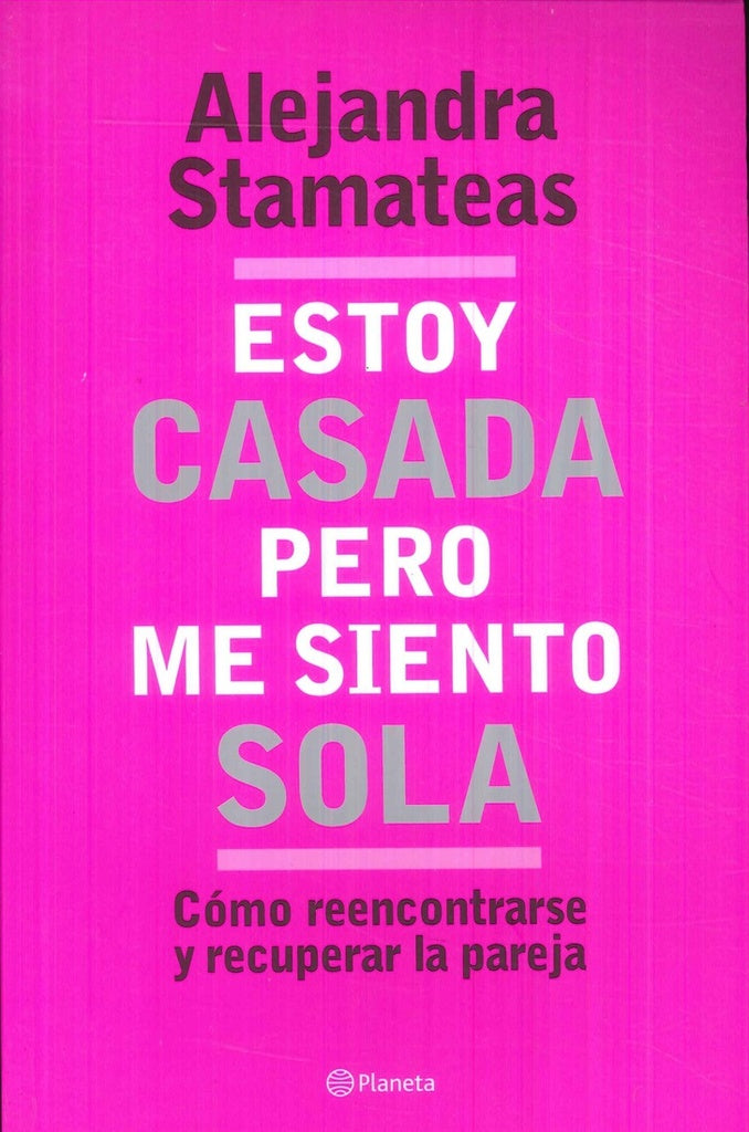 Estoy casada pero me siento sola  | Alejandra Stamateas