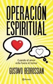 OPERACION ESPIRITUAL. | Gustavo Bedrossian