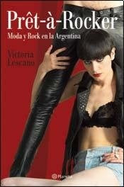 PRET A ROCKER. MOSA Y ROCK EN LA ARGENTINA.. | Victoria Lescano