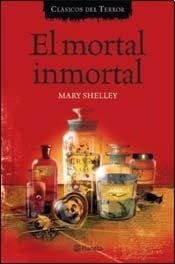 MORTAL INMORTAL (CLASICOS DE TERROR) | Mary Shelley