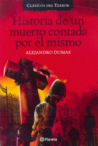Historia de un muerto contada por el mismo | Alejandro Dumas