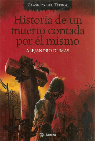 Historia de un muerto contada por el mismo | Alejandro Dumas