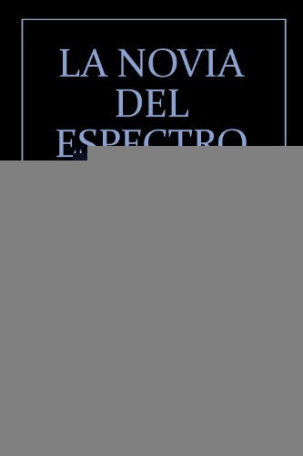 NOVIA DEL ESPECTRO (CLASICOS DEL TERROR).. | Whashington  Irving