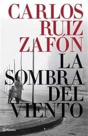 LA SOMBRA DEL VIENTO.. | Carlos Ruiz Zafón