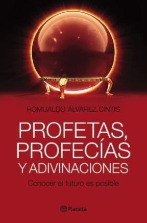 Profetas, profecias y adivinaciones | Romualdo Alvarez