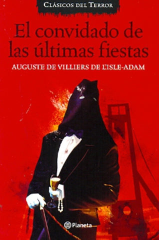 El convidado de las últimas fiestas. F | Auguste De Villiers