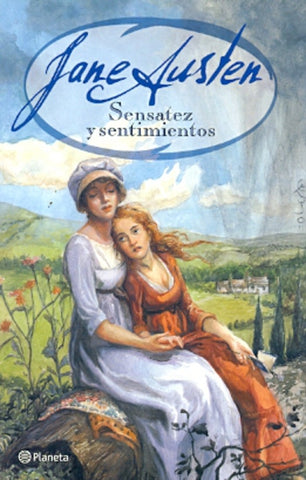 Sensatéz y Sentimiento | Jane Austen