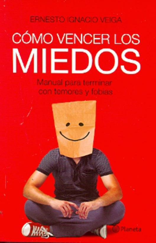 CÓMO VENCER LOS MIEDOS | ERNESTO IGNACIO VEIGA