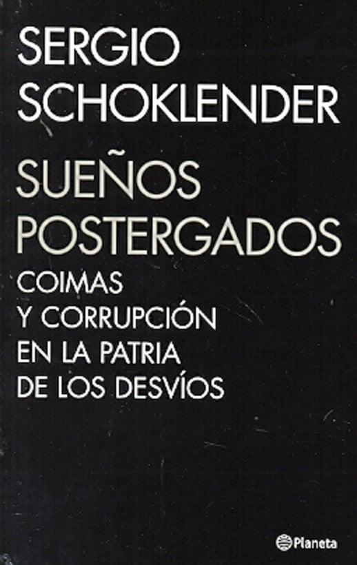 SUEÑOS POSTERGADOS* | Sergio Mauricio Schoklender