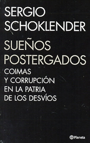 SUEÑOS POSTERGADOS* | Sergio Mauricio Schoklender