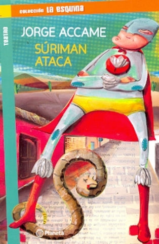 SURIMAN ATACA .. | Jorge Accame