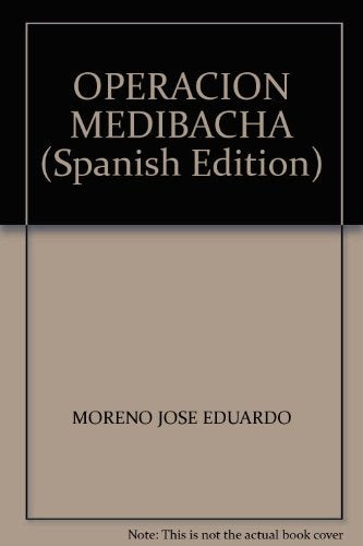 OPERACION MEDIBACHA | José Eduardo Moreno