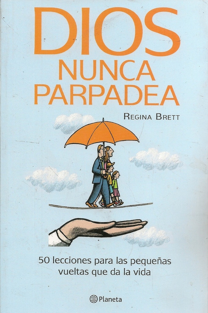 Dios nunca parpadea | Regina  Brett