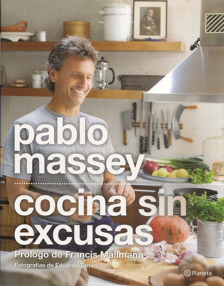 COCINA SIN EXCUSAS.. | Pablo Massey