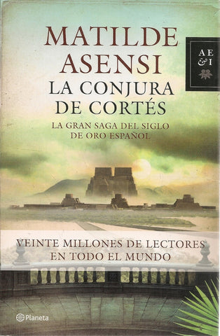 LA CONJURA DE CORTÉS.. | Matilde Asensi