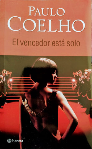 EL VENCEDOR ESTA SOLO.. | Paulo Coelho