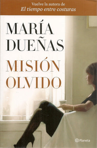 MISION OLVIDO.. | Maria  Dueñas