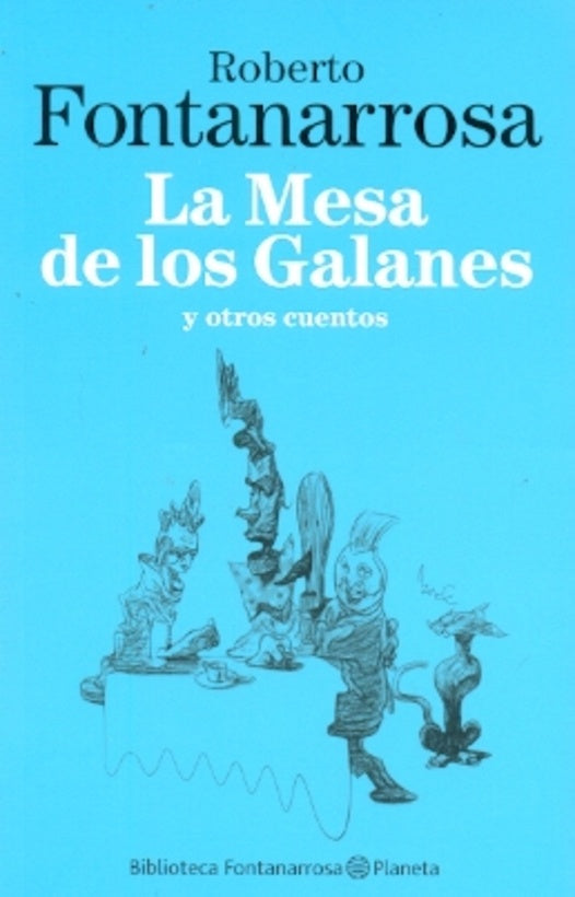 La mesa de los Galanes | Roberto Fontanarrosa