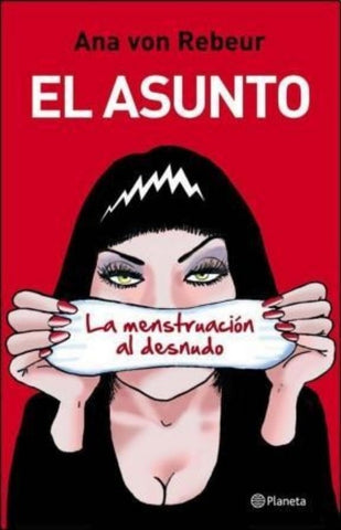 EL ASUNTO: LA MENSTRUACIÓN AL DESNUDO | Ana Von Rebeur