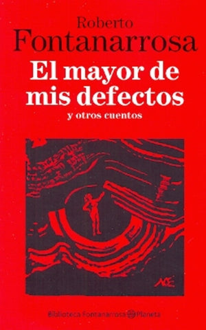 EL MAYO DE MIS DEFECTOS Y OTROS CUENTOS | Roberto Fontanarrosa