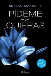 Pideme lo que quieras | Megan Maxwell