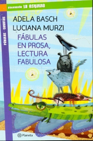 FABULAS EN PROSA LECTURA FABULOSA (COLECCION LA ESQUINA )*.. | Adela Basch
