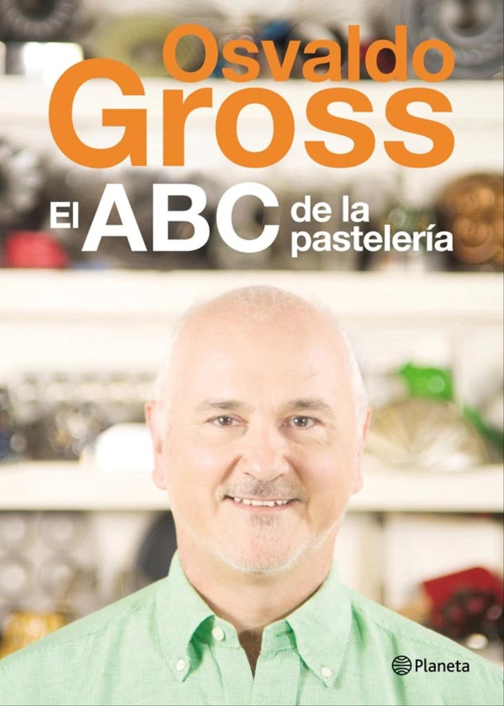 EL ABC DE LA PASTELERIA- | Osvaldo Gross