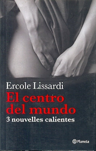 EL CENTRO DEL MUNDO | Ercole Lissardi