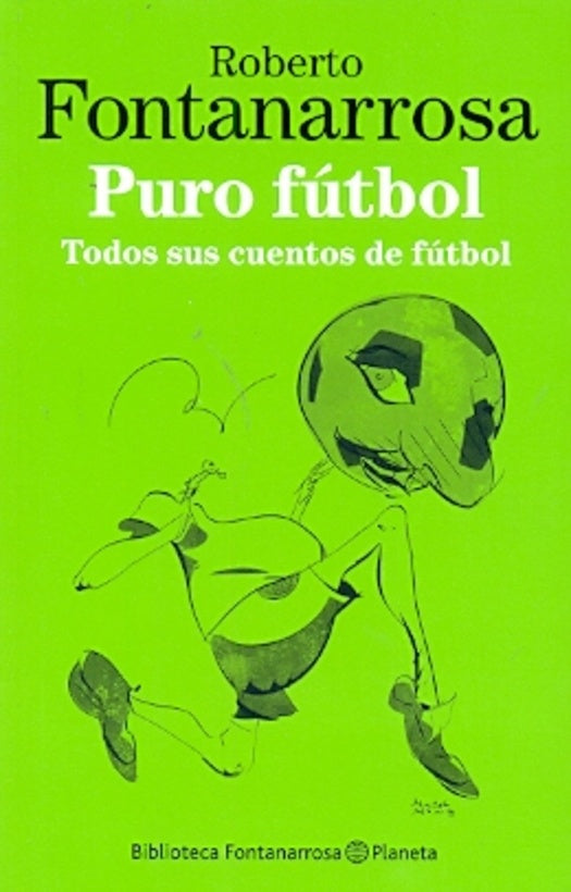 Puro futbol | Roberto Fontanarrosa