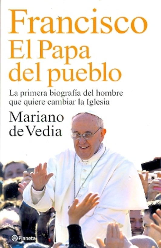 Francisco.El Papa del pueblo | Mariano   De Vedia