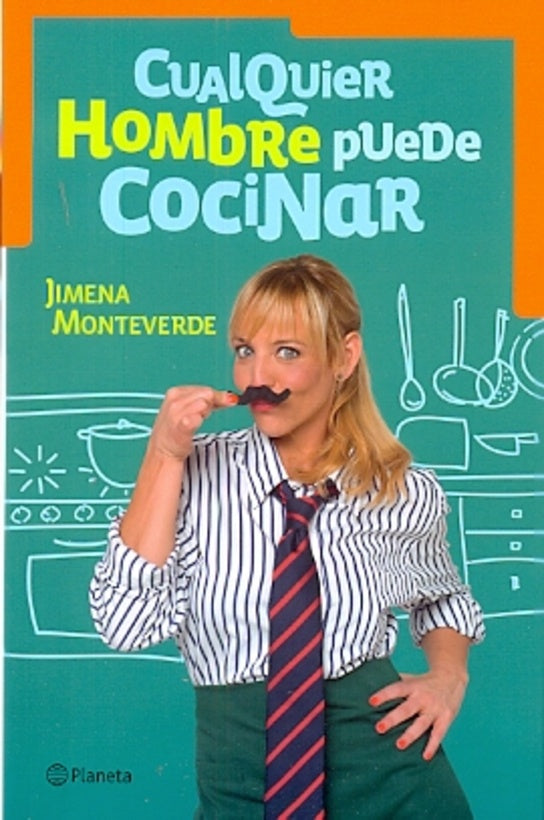 Cualquier hombre puede cocinar  | JIMENA MONTEVERDE