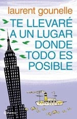 Te llevaré a un lugar donde todo es posible | Laurent Gounelle