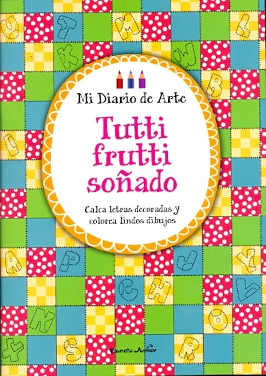 El diario de arte. tutti frutti soñado