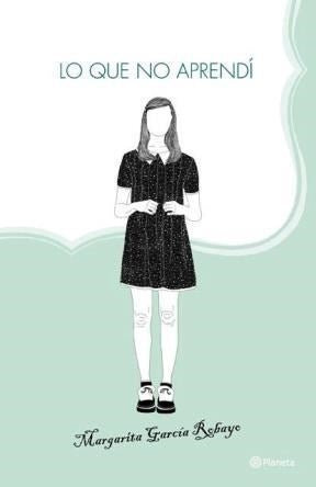 LO QUE NO APRENDI | Margarita Garcia Roboyo