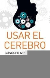 USAR EL CEREBRO CONOCER NUESTRA MENTE PARA VIVIR MEJOR | Facundo Manes