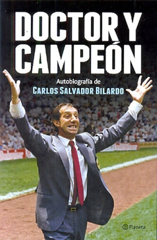 DOCTOR Y CAMPEON | CARLOS SALVADOR BILARDO