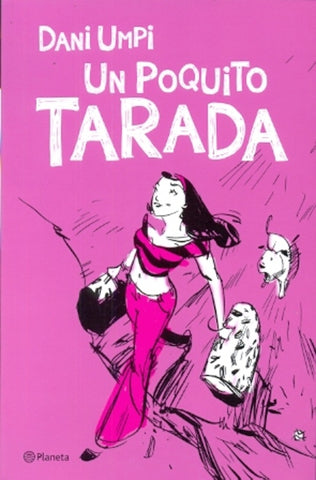 UN POQUITO TARADA.. | Dani Umpi