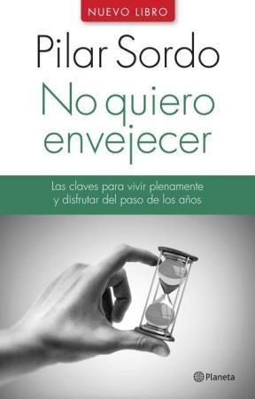 No quiero envejecer | Pilar  Sordo