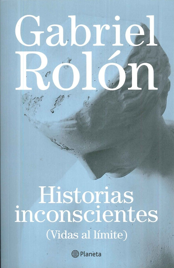 HISTORIAS INCONSCIENTES..  | GABRIEL ROLON