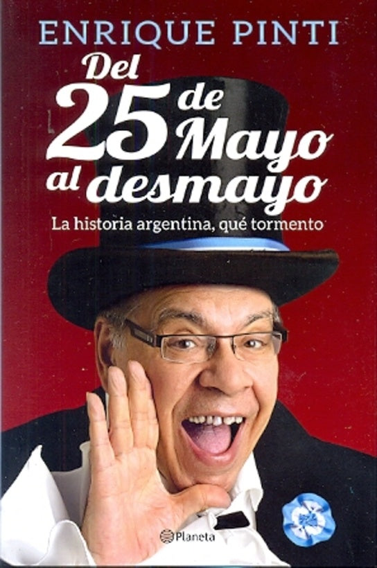 Del 25 de Mayo al desmayo | Enrique Pinti