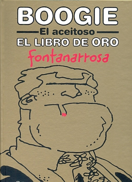 Boogie. El aceitoso el libro de oro  | Roberto Fontanarrosa