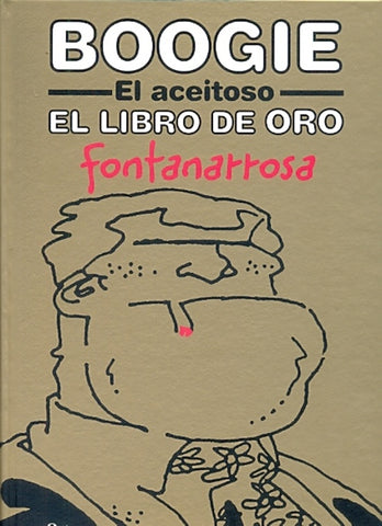 Boogie. El aceitoso el libro de oro  | Roberto Fontanarrosa