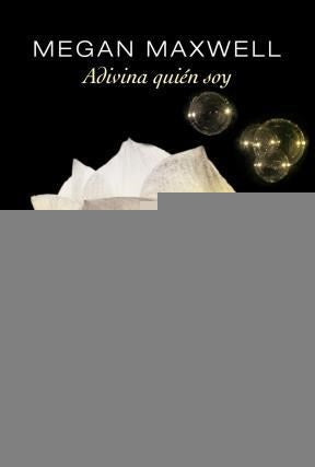 Adivina quien soy | Megan Maxwell