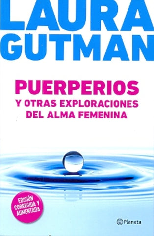 PUERPERIOS Y OTRAS EXPLORACIONES DEL ALMA FEMENINA * | Laura Gutman